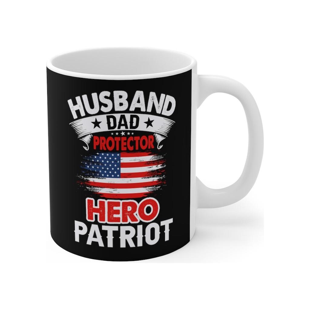 Husband, Dad, Protector, Hero, Patriot Mug