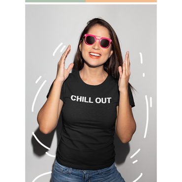 Chill Our Women T-shirt