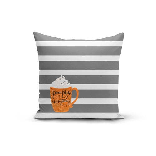 Pumpkin Spice, Everything Nice Pillow Cover